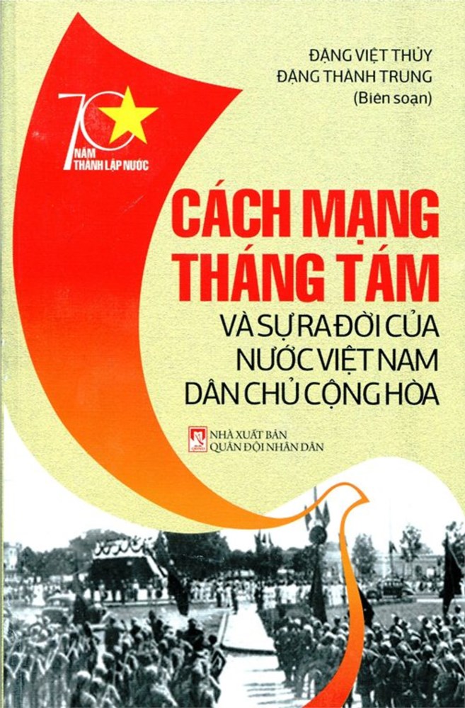 Giới thiệu sách tháng 9 cuốn sách – “Cách mạng tháng tám và sự ra đời của nước Việt Nam dân chủ cộng hòa”